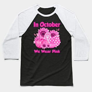 In October We Wear Pink Breast Cancer Awareness Halloween Baseball T-Shirt